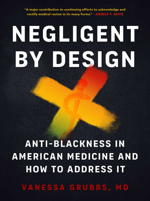 Title details for Negligent by Design by Vanessa Grubbs, MD - Available